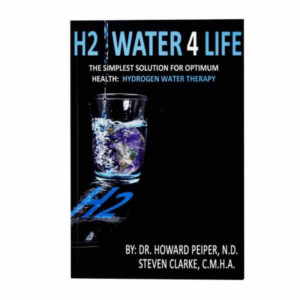 H2 Water 4 Life: The Simplest Solution for Optimum Health: Hydrogen Water Therapy